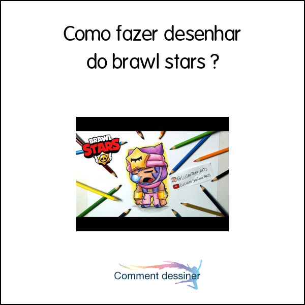 Como fazer desenhar do brawl stars